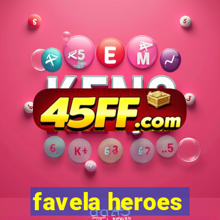 favela heroes